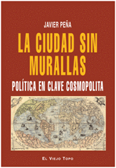 CIUDAD SIN MURALLAS. POLITICA EN CLAVE COSMOPOLITA, LA