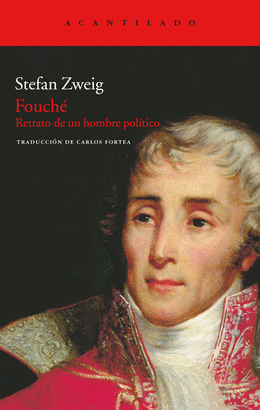 FOUCHE - RETRATO DE UN HOMBRE POLITICO