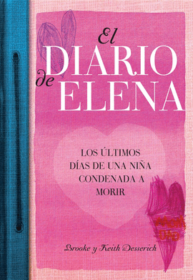 DIARIO DE ELENA, EL - LOS ULTIMOS DIAS DE UNA NIÑA CONDENADA A MORIR
