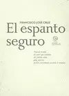 FRANCISCO JOSE CRUZ. EL ESPANTO SEGURO
