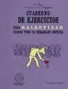 CUADERNO DE EJERCICIOS PARA RALENTIZAR CUANDO TODO VA DEMASIADO DEPRISA