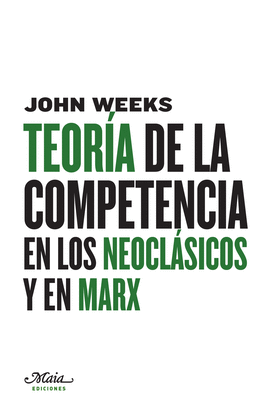 TEORÍA DE LA COMPETENCIA EN LOS NEOCLÁSICOS Y EN MARX