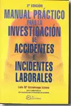 MANUAL PRÁCTICO PARA LA INVESTIGACIÓN DE ACCIDENTES E INCIDENTES LABORALES