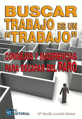 BUSCAR TRABAJO ES UN TRABAJO