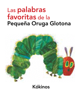 PALABRAS FAVORITAS DE LA PEQUEÑA ORUGA GLOTONA