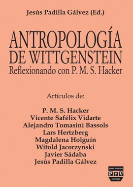 ANTROPOLOGIA DE WITTGENSTEIN. REFLEXIONANDO CON P.M.S. HACKER
