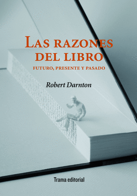 RAZONES DEL LIBRO, LAS - FUTURO, PRESENTE Y PASADO