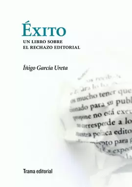 EXITO - UN LIBRO SOBRE EL RECHAZO EDITORIAL
