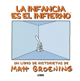 LA INFANCIA ES EL INFIERNO