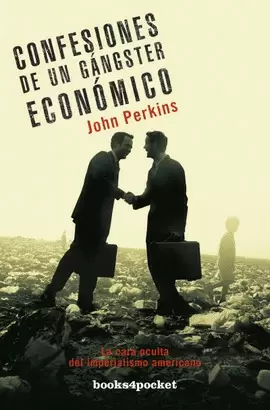 CONFESIONES DE UN GANSTER ECONOMICO