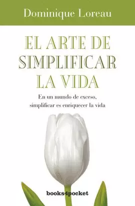 ARTE DE SIMPLIFICAR LA VIDA, EL
