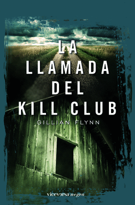 LLAMADA DEL KILL CLUB, LA