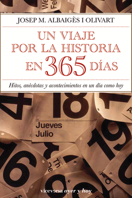 VIAJE POR LA HISTORIA EN 365 DIAS, UN
