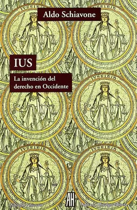 IUS. LA INVENCIÓN DEL DERECHO EN OCCIDENTE