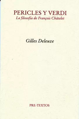 PERICLES Y VERDI - LA FILOSOFIA DE FRANCOIS CHATELET
