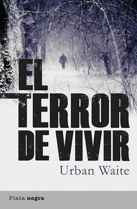 TERROR DE VIVIR, EL