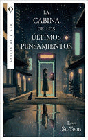 LA CABINA DE LOS ÚLTIMOS PENSAMIENTOS