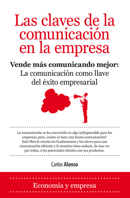 CLAVES DE LA COMUNICACION EN LA EMPRESA, LAS