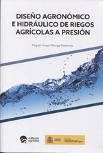 DISEÑO AGRONOMICO E HIDRAULICO DE RIEGOS AGRICOLAS A PRESION