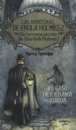 LAS AVENTURAS DE ENOLA HOLMES 2 EL CASO DE LA DAMA ZURDA