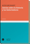 JUICIOS SOBRE LA HISTORIA Y LOS HISTORIADORES