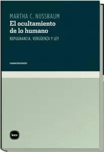 OCULTAMIENTO DE LO HUMANO, EL - REPUGNANCIA, VERGUENZA Y LEY