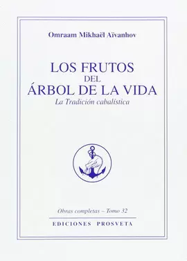 FRUTOS DEL ARBOL DE LA VIDA, LOS - LA TRADICION CABALISTICA - TOMO 32
