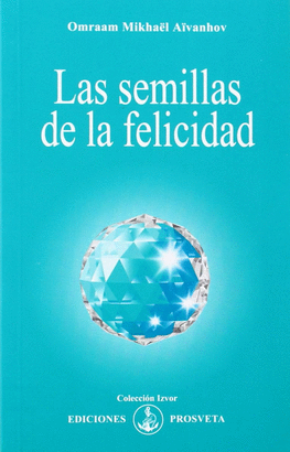 SEMILLAS DE LA FELICIDAD, LAS