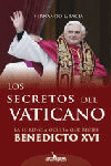 SECRETOS DEL VATICANO-LA HERENCIA OCULTA QUE RECIBE BENEDICTO XVI,LOS