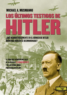 ULTIMOS TESTIGOS DE HITLER, LOS