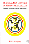 WUBAOMEN CHICKUNG: UN METODO PARA LA SALUD, EL