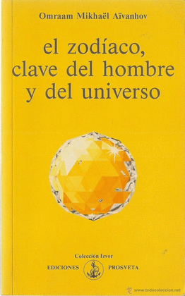 ZODIACO, CLAVE DEL HOMBRE Y DEL UNIVERSO, EL