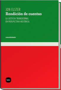 RENDICION DE CUENTAS LA JUSTICIA TRANSICIONAL EN PERSPECTIVA HISTORICA