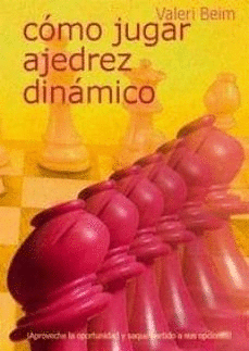 CÓMO JUGAR AJEDREZ DINÁMICO