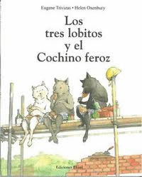 LOS TRES LOBITOS Y EL COCHINO FEROZ (R)
