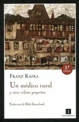 UN MÉDICO RURAL Y OTROS RELATOS PEQUEÑOS
