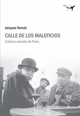 CALLE DE LOS MALEFICIOS - CRONICA SECRETA DE PARIS