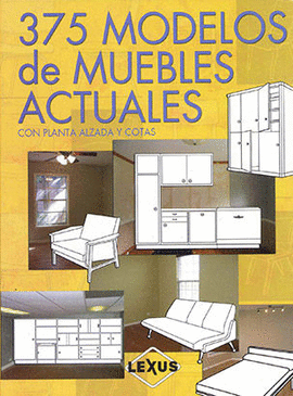 375 MODELOS DE MUEBLES ACTUALES- CON PLANTA ALZADA Y COTAS