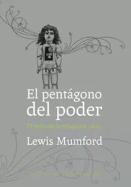 EL PENTAGONO DEL PODER - EL MITO DE LA MAQUINA (DOS)