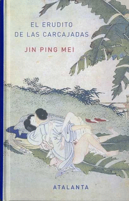 JIN PING MEI - TOMO I - EL ERUDITO DE LAS CARCAJADAS