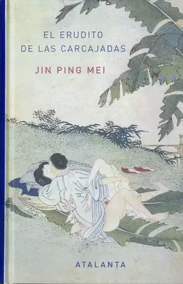 JIN PING MEI - TOMO I - EL ERUDITO DE LAS CARCAJADAS