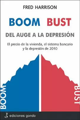 BOOM BUST 2010, DEL AUGE A LA DEPRESIÓN