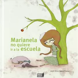 MARIANELA NO QUIERE IR A LA ESCUELA