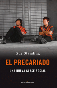 PRECARIADO EL.UNA NUEVA CLASE SOCIAL