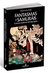 FANTASMAS Y SAMURÁIS