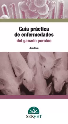GUÍA PRÁCTICA DE ENFERMEDADES DEL GANADO PORCINO