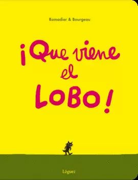 ¡QUE VIENE EL LOBO!