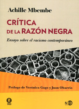 CRÍTICA DE LA RAZÓN NEGRA. ENSAYO SOBRE EL RACISMO CONTEMPORÁNEO