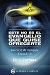 ESTE NO ES EL EVANGELIO QUE QUISE OFRECERTE