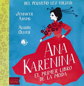 ANNA KARENINA - EL PRIMER LIBRO DE LA MODA